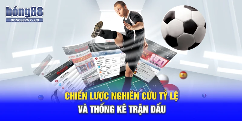 Chiến lược nghiên cứu tỷ lệ và thống kê trận đấu