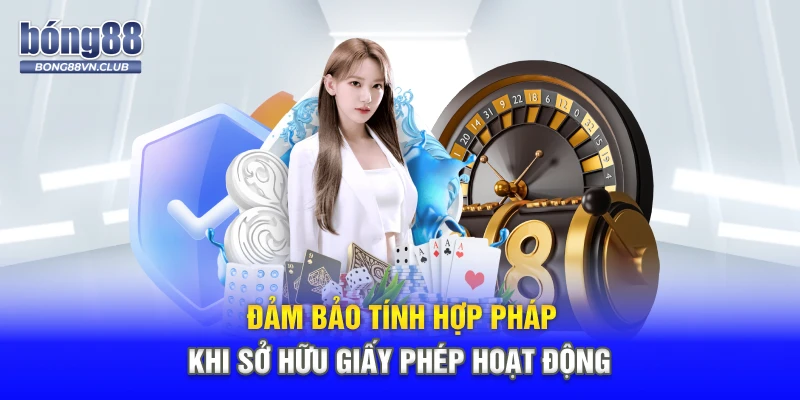 Đảm bảo tính hợp pháp khi sở hữu giấy phép hoạt động