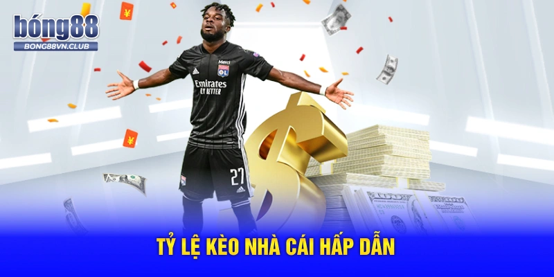 Tỷ lệ kèo nhà cái hấp dẫn